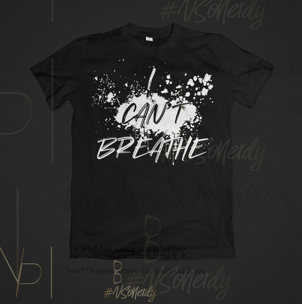 I Can't Breathe Splatter